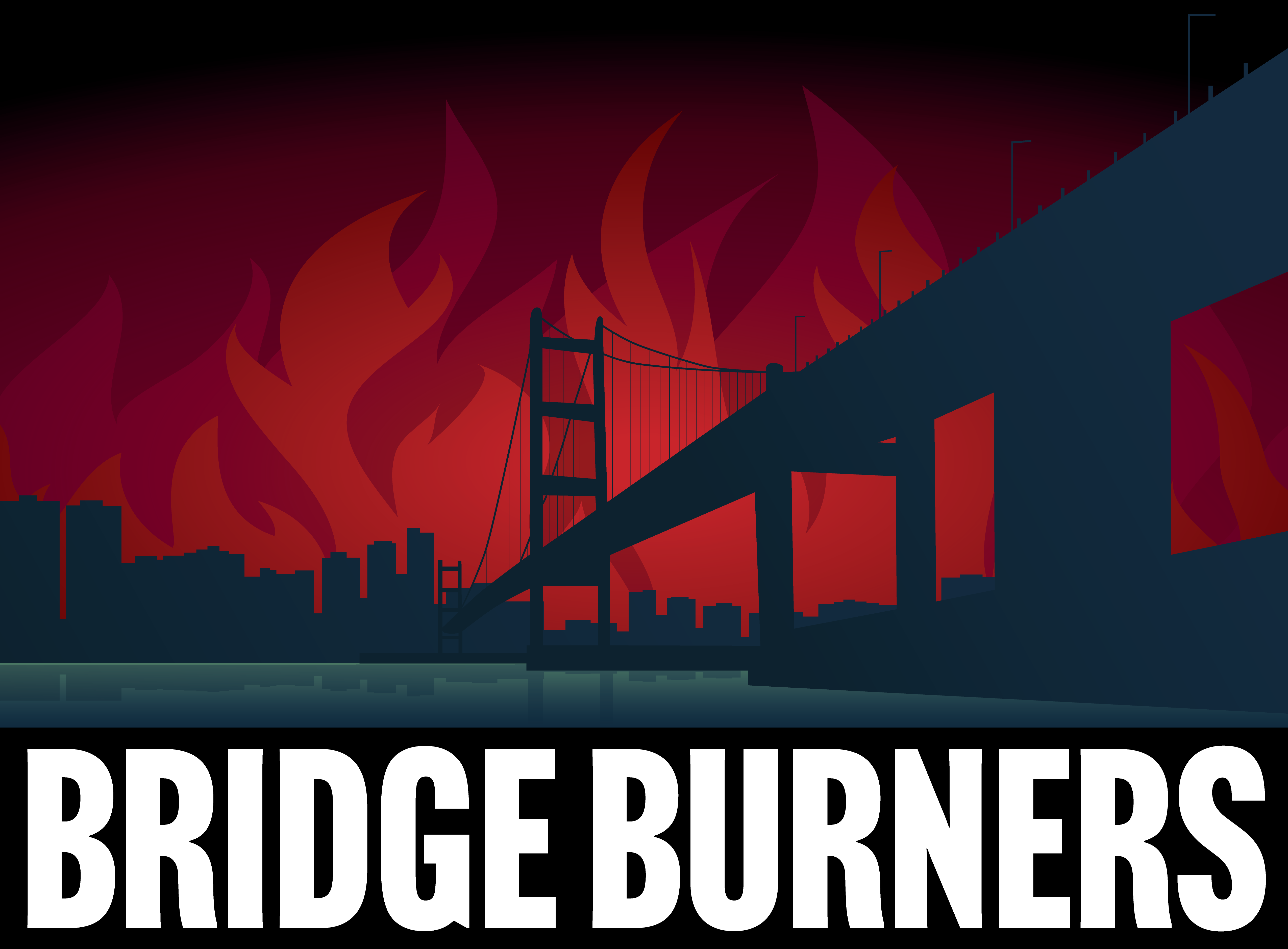 Bridge Burners